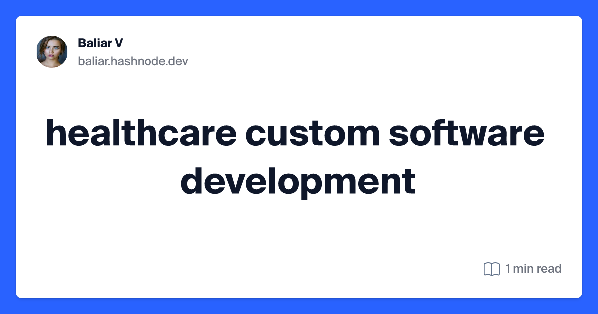 healthcare custom software development